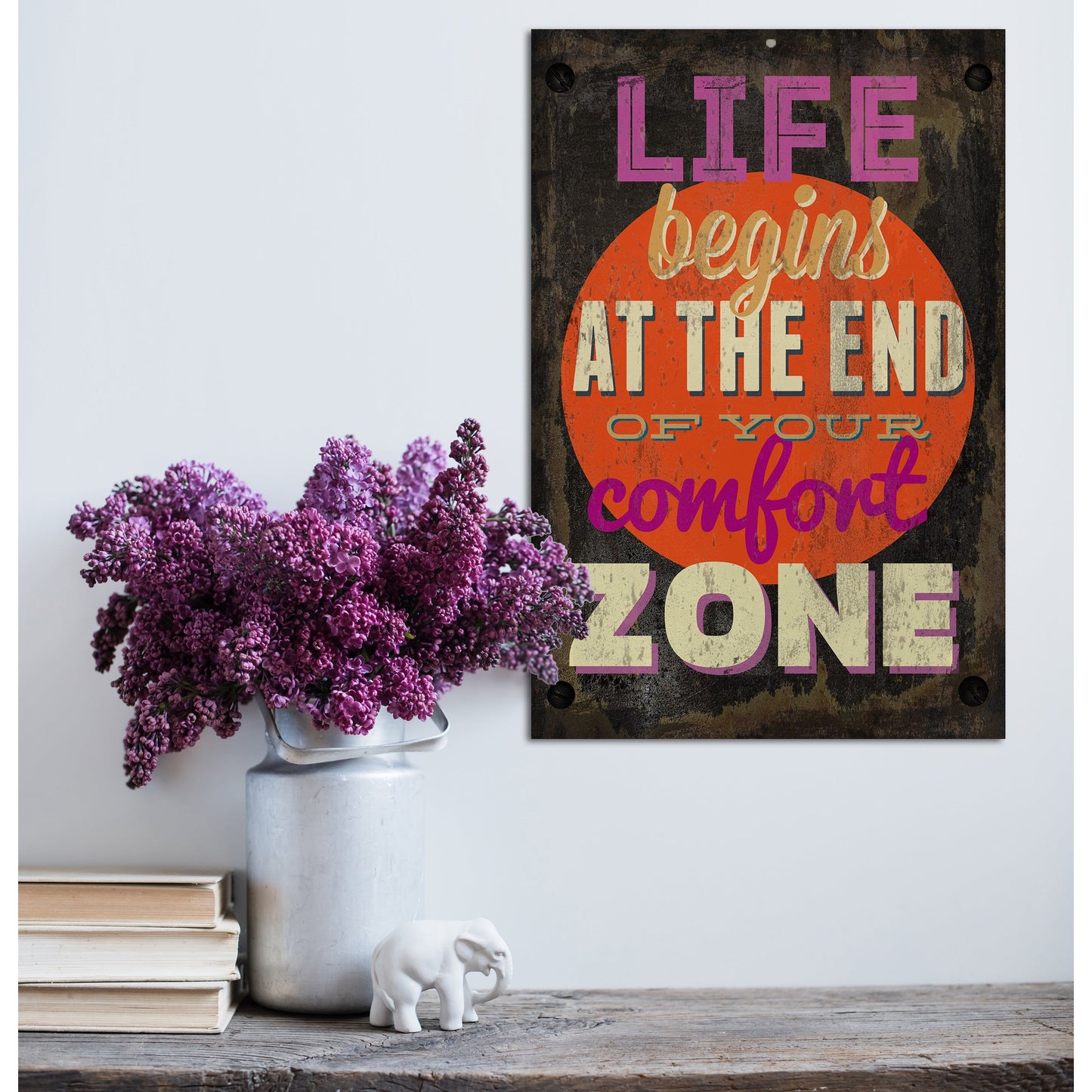 Blechschild - Life Begins At The End Of Your Comfort Zone Wohnbeispiel