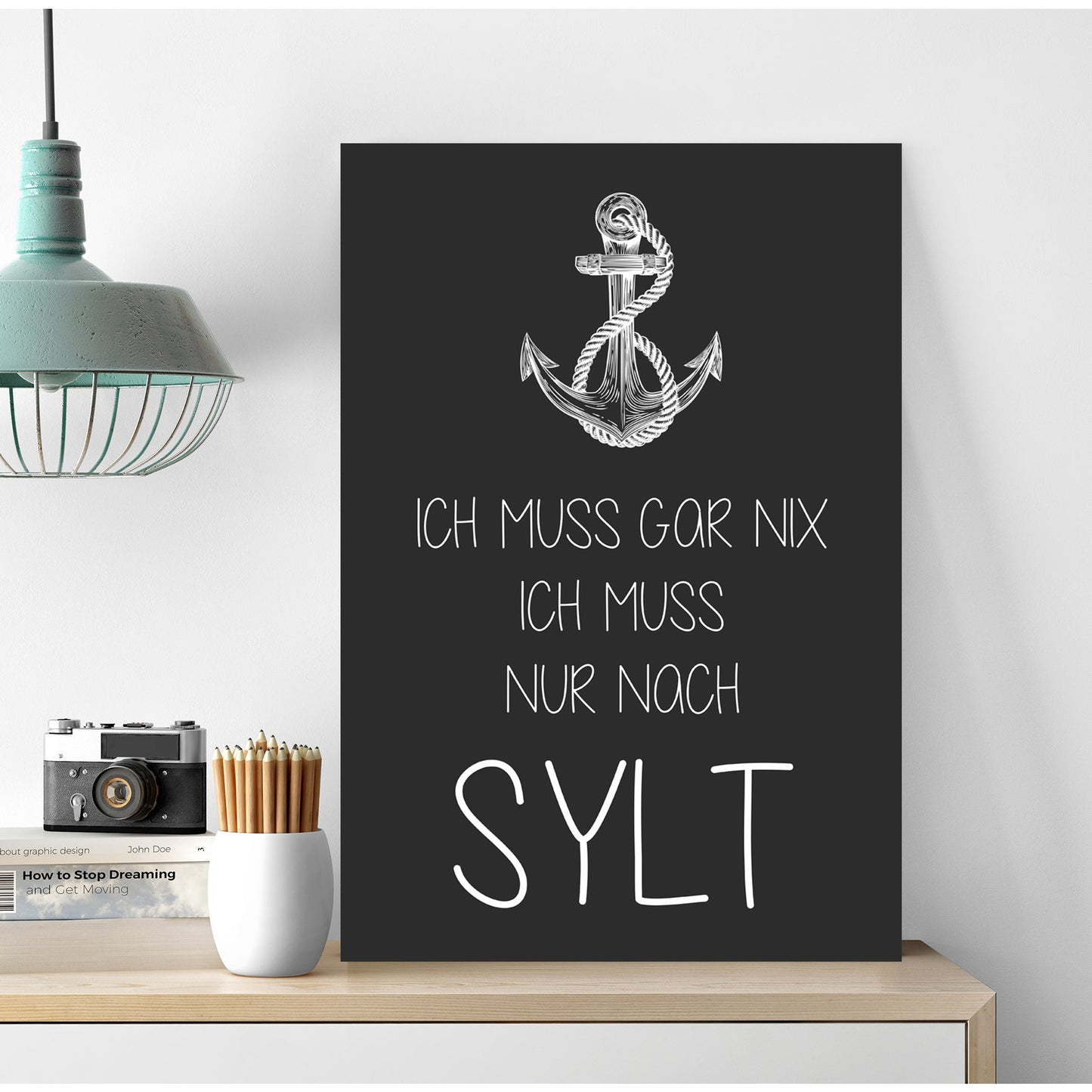 Blechschild - Ich muss Gar nix.. Wohnbeispiel