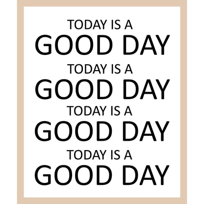 Rahmenbild - Today is a good day