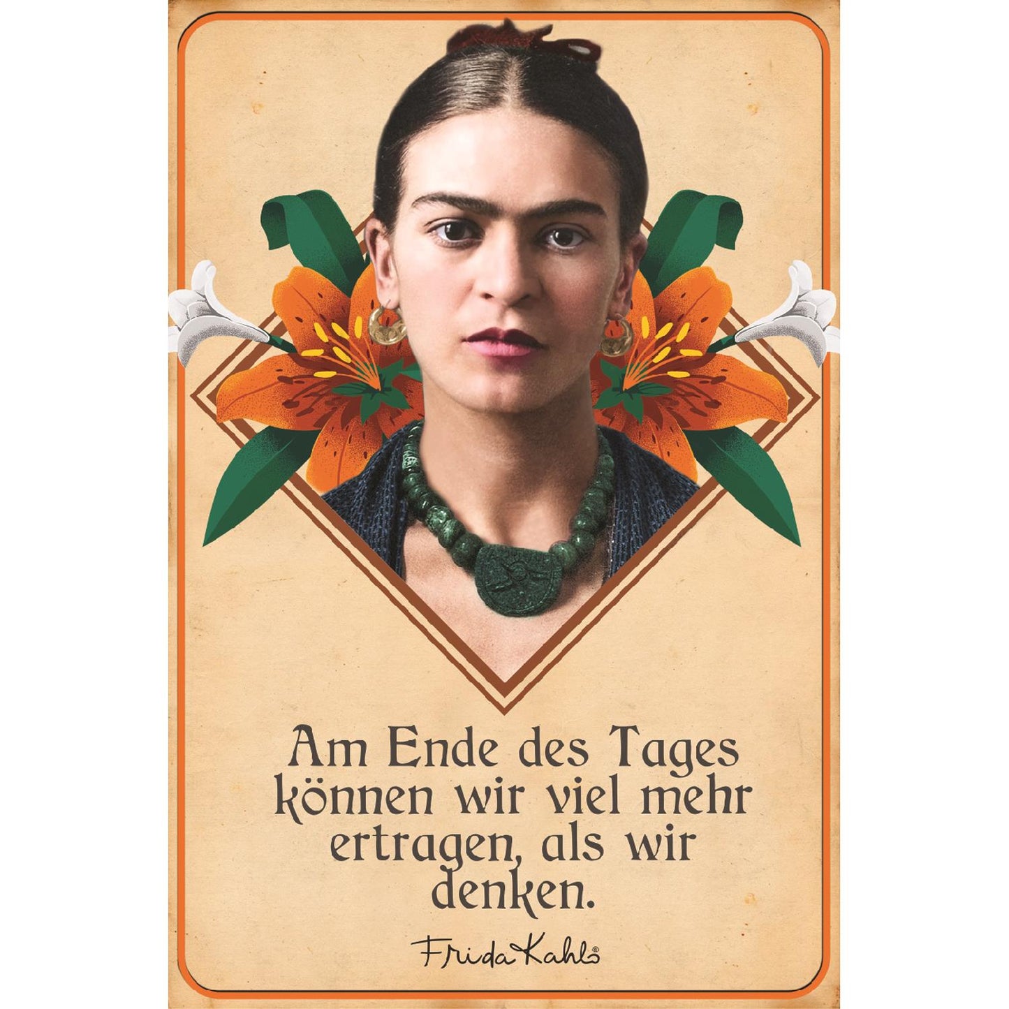 Frida Kahlo Blechschild - Am Ende des Tages
