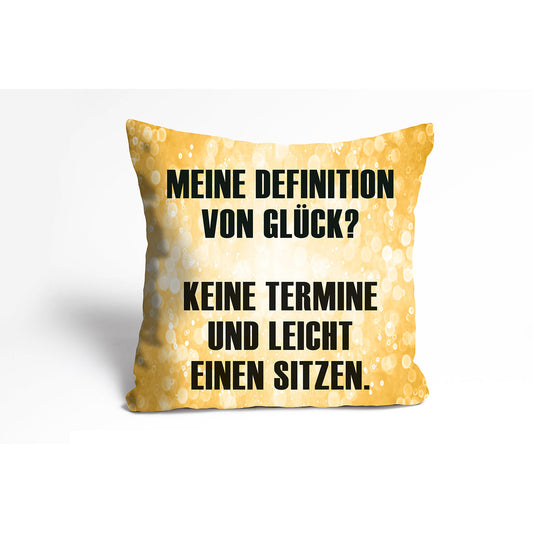 Kissenbezug - Meine Definition von Glück..