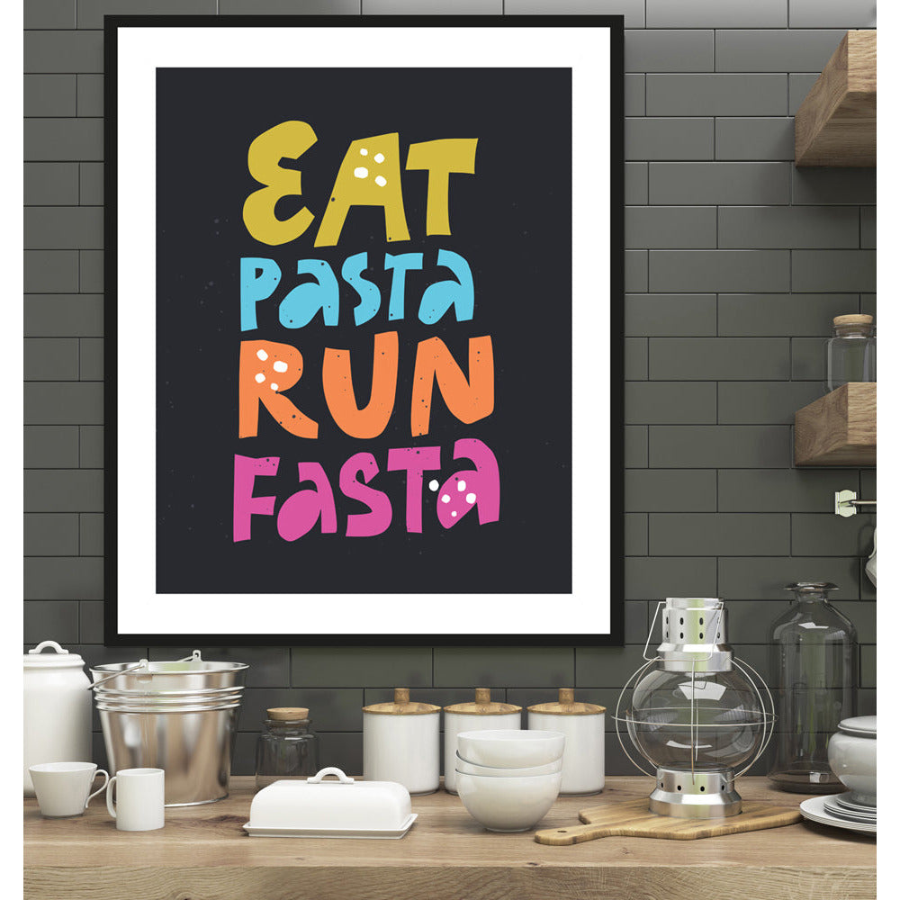 Rahmenbild - Eat Pasta Run Fasta Wohnbeispiel