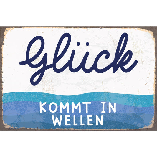 Blechschild - Glück Kommt In Wellen